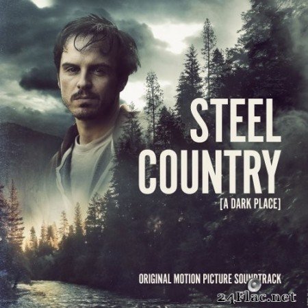 John Hardy Music - Steel Country / A Dark Place (Original Motion Picture Soundtrack) (2020) Hi-Res + FLAC
