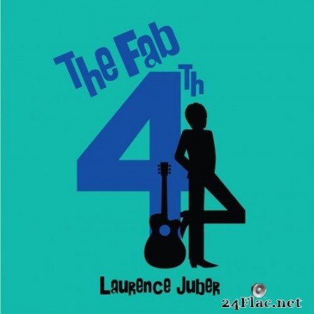 Laurence Juber - The Fab 4th (2020) Hi-Res +  FLAC