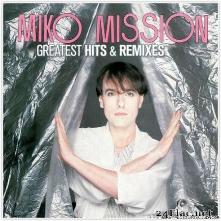 Miko Mission - Greatest Hits & Remixes (2019) [Vinyl] [WV (image + .cue)]