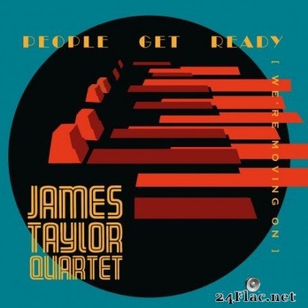 James Taylor Quartet - People Get Ready (We’re Moving On) (2020) FLAC