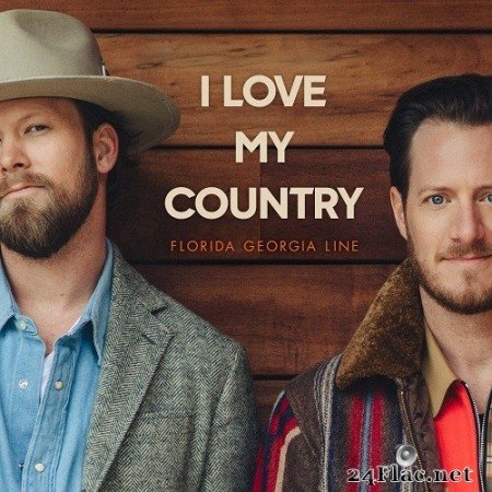 Florida Georgia - Line I Love My Country (Single) (2020) Hi-Res
