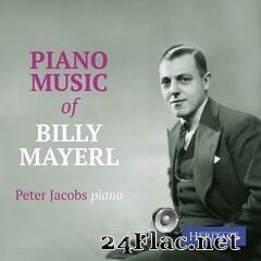 Peter Jacobs - Piano Music of Billy Mayerl (2020) FLAC