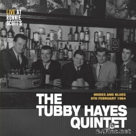 Tubby Hayes Quintet - Modes and Blues - Live at Ronnie Scott's 1964 (Remastered) (2020) Hi-Res