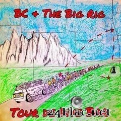 BC & The Big Rig - Tour De Dive Bar (Live) (2020) FLAC