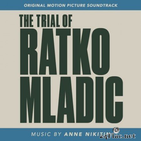 Anne Nikitin - The Trial of Ratko Mladić (Original Motion Picture Soundtrack) (2020) Hi-Res