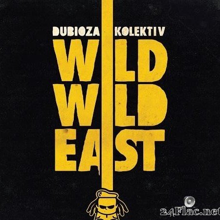 Dubioza Kolectiv - Wild Wild East (2011)  [FLAC (tracks)]