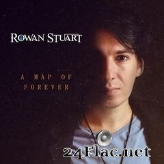 Rowan Stuart - A Map of Forever (2020) FLAC