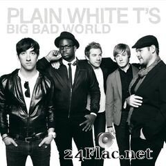 Plain White T’s - Big Bad World (2020) FLAC