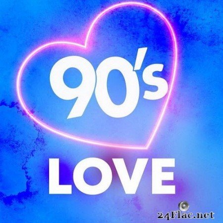 VA - 90’s Love (2020) FLAC