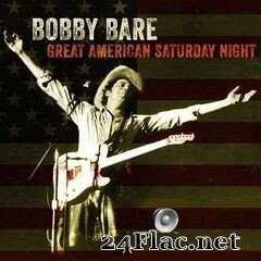 Bobby Bare - Great American Saturday Night (2020) FLAC