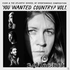 Fiver - You Wanted Country? Vol. 1 (2020) FLAC