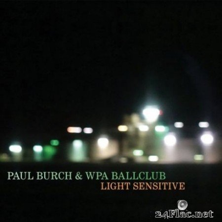 Paul Burch - Light Sensitive (2020) FLAC