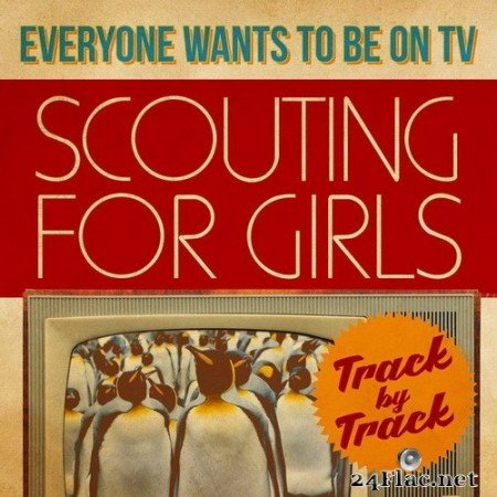 Scouting For Girls - Everybody Wants To Be On TV - Track by Track (2020) Hi-Res