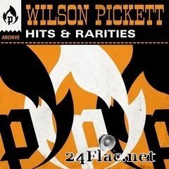 Wilson Pickett - Hits & Rarities (2020) FLAC