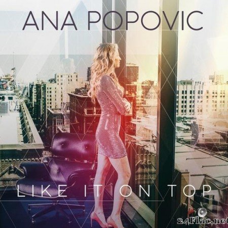Ana Popovic - Like It on Top (2018) [FLAC (tracks)]
