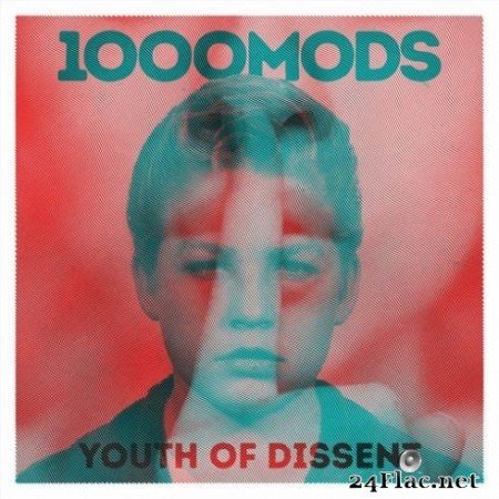 1000mods - Youth of Dissent (2020) FLAC