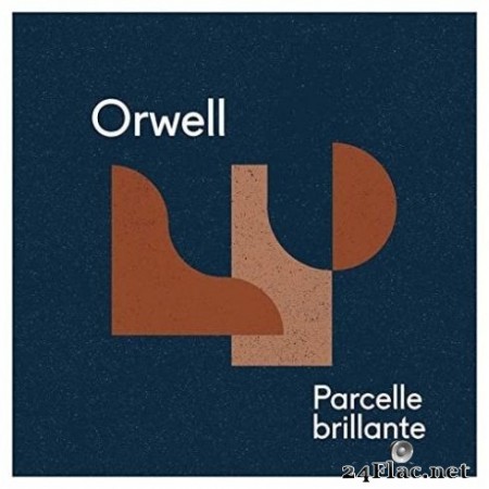 Orwell - Parcelle brillante (2020) FLAC
