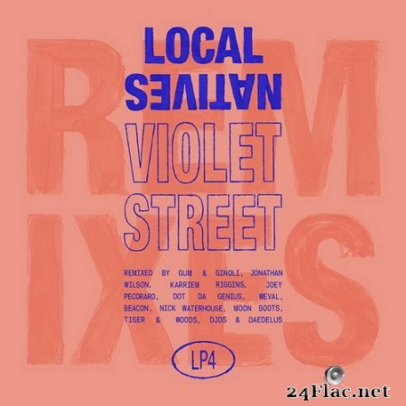 Local Natives - Violet Street (Remixes) (2020) Hi-Res
