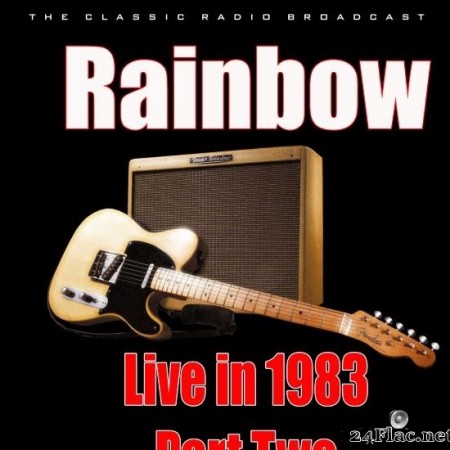 Rainbow - Live in 1983- Part Two (Live) (2020) [FLAC (tracks)]