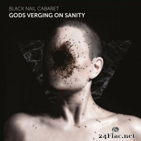 Black Nail Cabaret - Gods Verging on Sanity (2020) FLAC