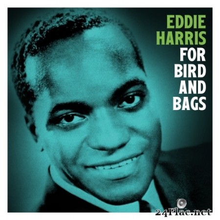 Eddie Harris - For Birds and Bags (1963/2020) Hi-Res