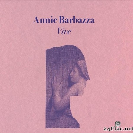 Annie Barbazza - Vive (2020) [FLAC (tracks + .cue)]