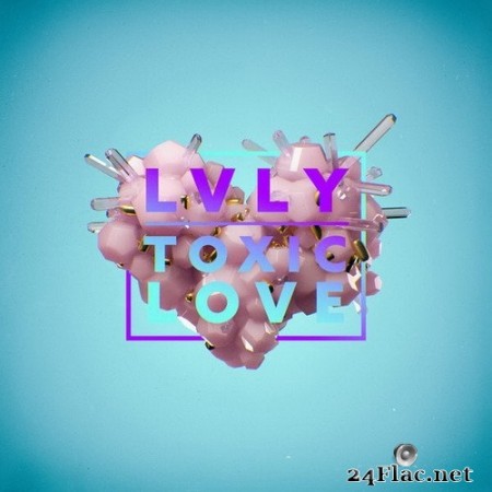 Lvly - Toxic Love (2020) Hi-Res