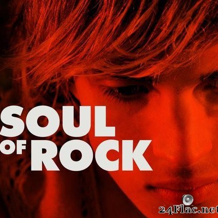 VA - Soul of Rock (2018) [FLAC (tracks)]