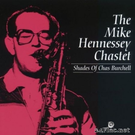 The Mike Hennessey Chastet - Shades of Chas Burchell (Remastered) (2020) Hi-Res