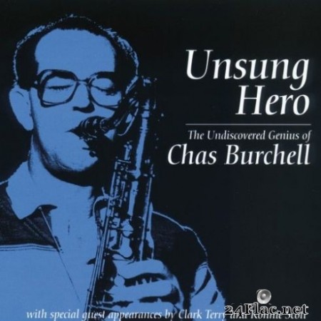 Chas Burchell - Unsung Hero - The Undiscovered Genius of Chas Burchell (Remastered) (2020) Hi-Res