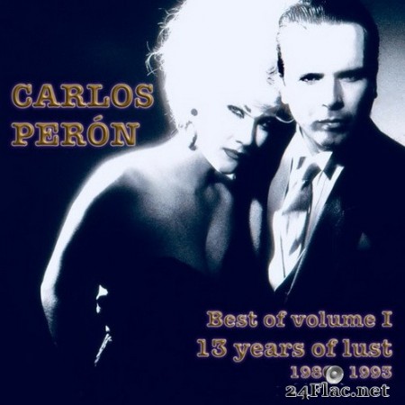 Carlos Peron - Best of Volume I: 13 Years of Lust 1980 - 1993 (2020) Hi-Res