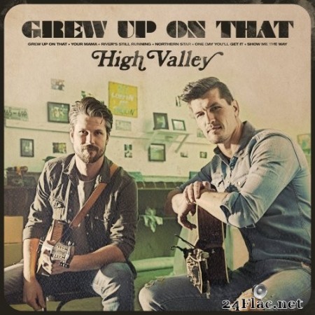 High Valley - Grew Up On That EP (2020) Hi-Res