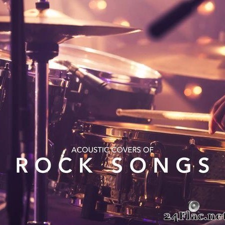 VA - Acoustic Covers of Rock Songs (2017) [FLAC (tracks)]