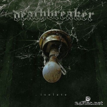 Deathbreaker - Isolate (2020) FLAC