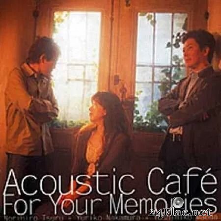 Acoustic Cafe - For Your Memories (2003) FLAC