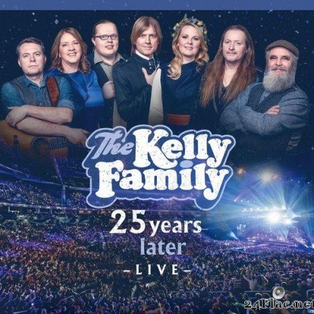 The Kelly Family - 25 Years Later - Live (2020) [FLAC (tracks)]