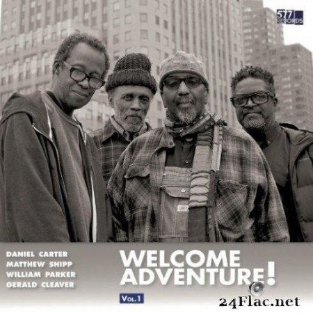 Daniel Carter, Matthew Shipp, William Parker & Gerald Cleaver - Welcome Adventure! Vol. 1 (2020) FLAC
