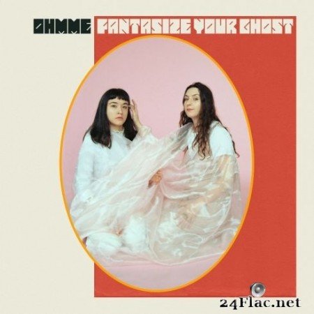 Ohmme - Fantasize Your Ghost (2020) Hi-Res + FLAC