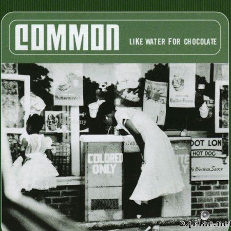 Common - Like Water For Chocolate (2000) [FLAC (tracks + .cue)]