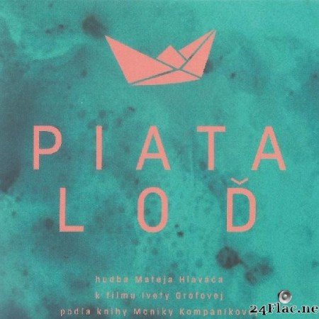 Matej Hlavac - Piata Lod (2017) [FLAC (tracks + .cue)]