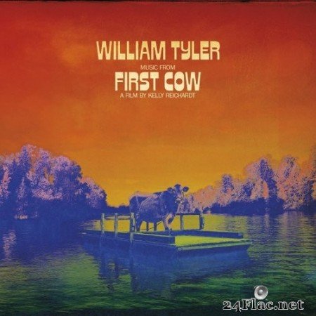 William Tyler - Music from First Cow (2020) Hi-Res
