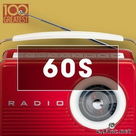 VA - 100 Greatest 60s: Golden Oldies From The Sixties (2020) Hi-Res
