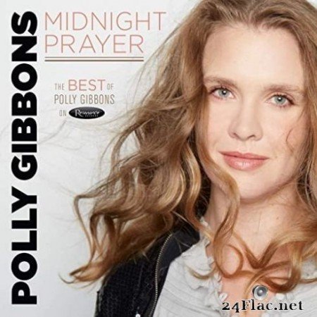 Polly Gibbons - Midnight Prayer: The Best of Polly Gibbons on Resonance (2020) FLAC
