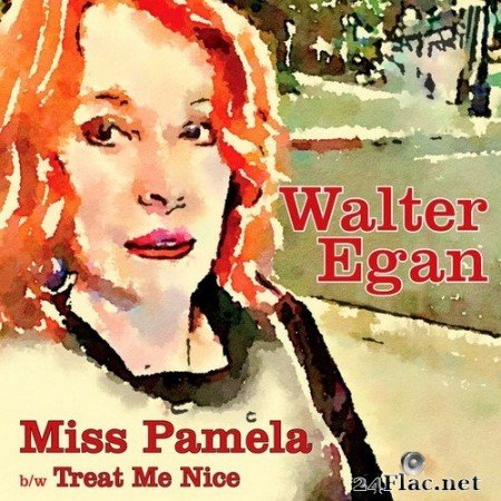 Walter Egan - Miss Pamela (2020) Hi-Res