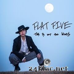 Flat Five - This Is Not The Blues (2020) FLAC