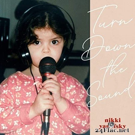 Nikki Yanofsky - Turn Down The Sound (2020) Hi-Res