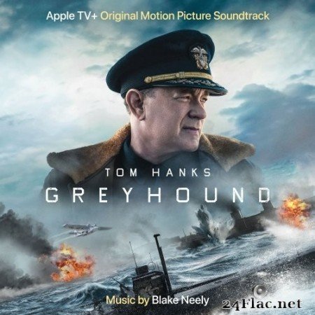 Blake Neely - Greyhound (Apple TV+ Original Motion Picture Soundtrack) (2020) Hi-Res
