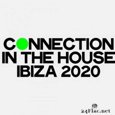 VA - Connection in the House Ibiza 2020 (2020) Hi-Res