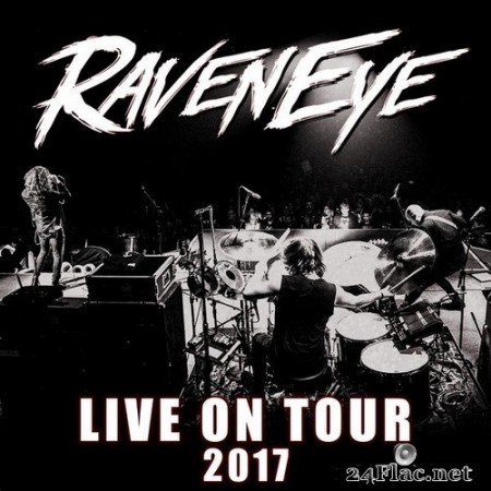 RavenEye - Raveneye: Live on Tour (2017) (2020) HI-Res