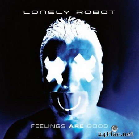Lonely Robot - Feelings Are Good (Bonus Tracks Edition) (2020) FLAC